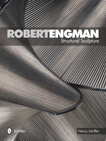 Robert Engman Robert Engman Structural Sculpture 5000 Schiffer Publishing