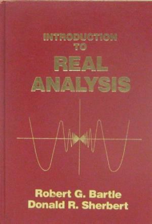 Robert G. Bartle Introduction to Real Analysis by Bartle Robert G Sherbert Donald R
