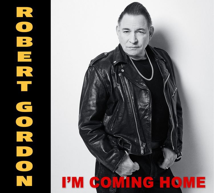 Robert Gordon (musician) Robert Gordon I39m Coming Home