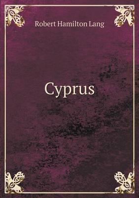Robert Hamilton Lang Booktopia Cyprus by Robert Hamilton Lang 9785518797925 Buy this