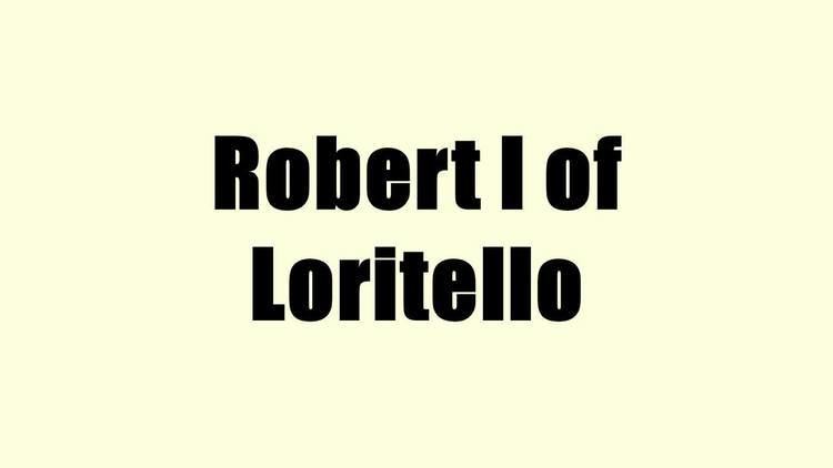 Robert I of Loritello Robert I of Loritello YouTube