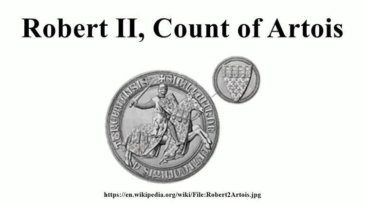 Robert II, Count of Artois Robert II Count of Artois YouTube