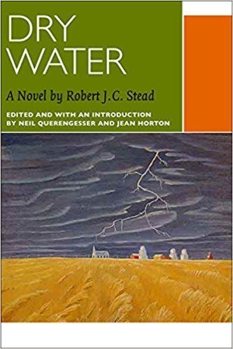 Robert J.C. Stead Dry Water A Novel by Robert JC Stead Robert JC Stead Neil