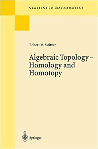 Robert M. Switzer Algebraic Topology Robert M Switzer 9783540427506 Amazoncom Books