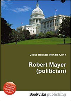 Robert Mayer (politician) Robert Mayer politician Amazoncouk Ronald Cohn Jesse Russell