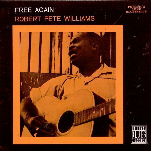 Robert Pete Williams Robert Pete Williams Biography Albums Streaming Links AllMusic