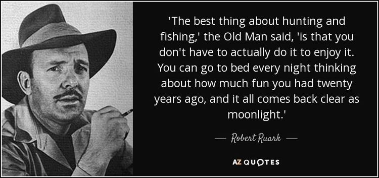 Robert Ruark TOP 14 QUOTES BY ROBERT RUARK AZ Quotes