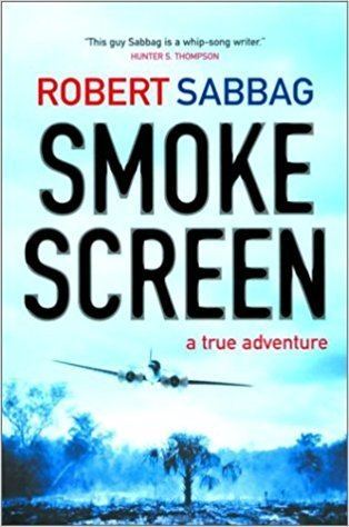 Robert Sabbag Smokescreen A True Adventure Robert Sabbag 9781841953793 Amazon