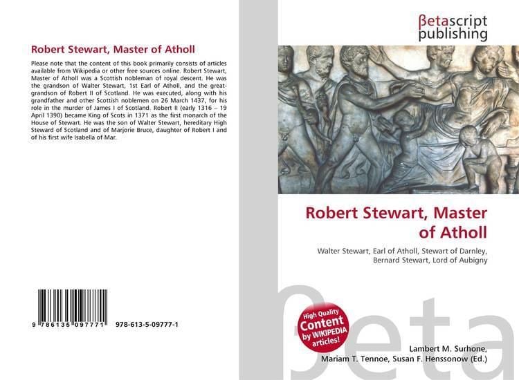 Robert Stewart, Master of Atholl Robert Stewart Master of Atholl 9786135097771 6135097776