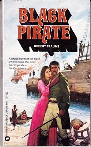 Robert Tralins Black Pirate Robert Tralins Amazoncom Books
