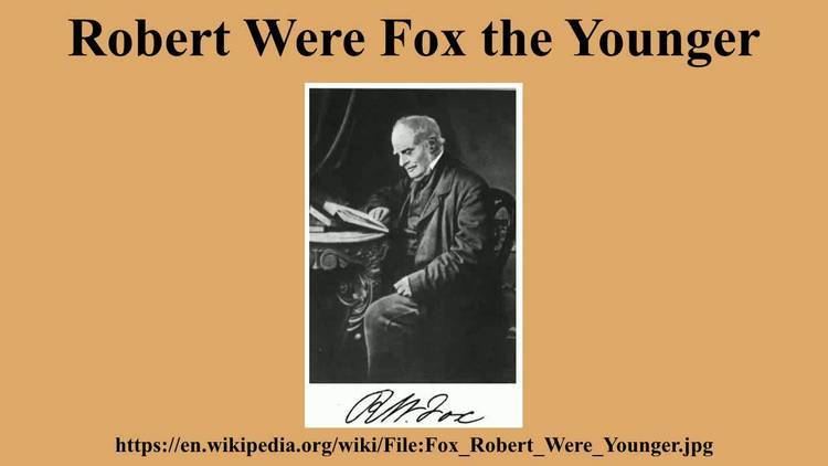 Robert Were Fox the Younger Robert Were Fox the Younger YouTube