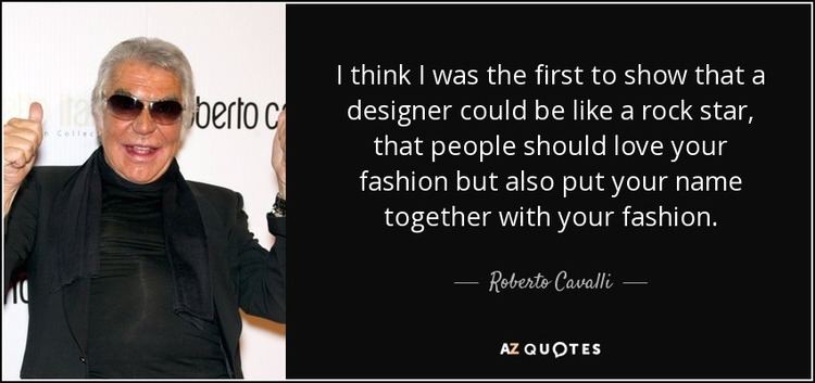 Roberto Cavalli TOP 25 QUOTES BY ROBERTO CAVALLI of 53 AZ Quotes