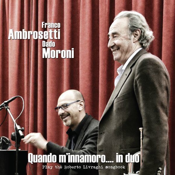 Roberto Livraghi Quando minnamoro in duo Play the Roberto Livraghi Songbook