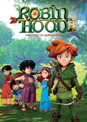 Robin Hood: Mischief in Sherwood Robin Hood Mischief in Sherwood on Netflix Flixsearchio