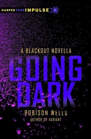 Robison Wells Going Dark Blackout 05 by Robison Wells