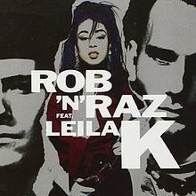 Rob'n'Raz featuring Leila K httpsuploadwikimediaorgwikipediaenthumb6