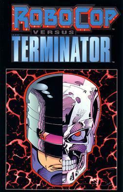 RoboCop Versus The Terminator (comics) RoboCop Versus The Terminator comics Wikipedia