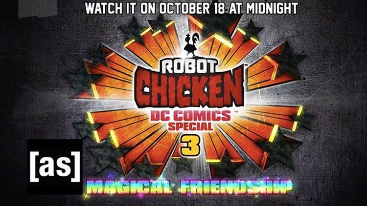 Robot Chicken DC Comics Special Robot Chicken DC Comics Special III Magical Friendship Select