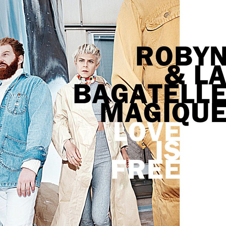 Robyn & La Bagatelle Magique Robyn amp La Bagatelle Magique Love Is Free Dot Artwork Flickr