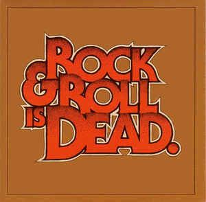 Rock & Roll Is Dead httpsimgdiscogscomDSE9eXvG1bB4eGsvy6k5y3fwHr