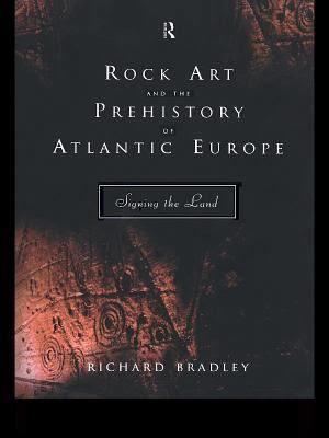 Rock Art and the Prehistory of Atlantic Europe t2gstaticcomimagesqtbnANd9GcR6XNQtbnUfz3M8CQ