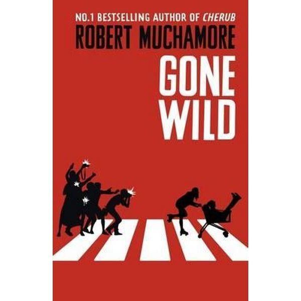 Rock War Booktopia Rock War Gone Wild Book 3 by Robert Muchamore