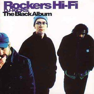 Rockers Hi-Fi DJKicks The Black Album Wikipedia