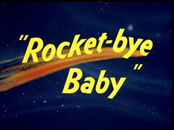 Rocket-bye Baby Merrie Melodies RocketBye Baby B99TV