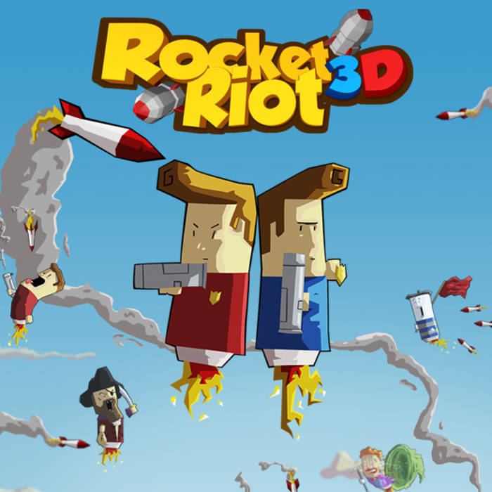 Rocket Riot Rocket Riot 3D SonicPicnic