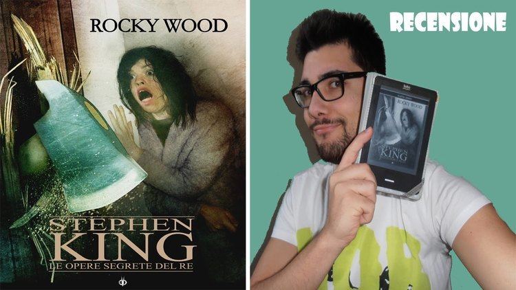 Rocky Wood Stephen King Le Opere Segrete del Re di Rocky Wood