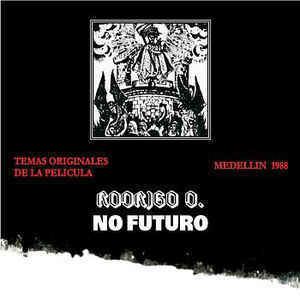 Rodrigo D: No Future Various Rodrigo D No Futuro CD at Discogs