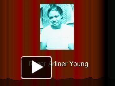 Roger Arliner Young PPT Roger Arliner Young PowerPoint presentation free