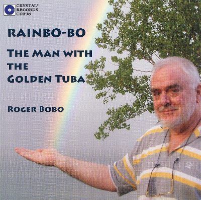 Roger Bobo RainboBo The Man With The Golden Tuba Roger Bobo