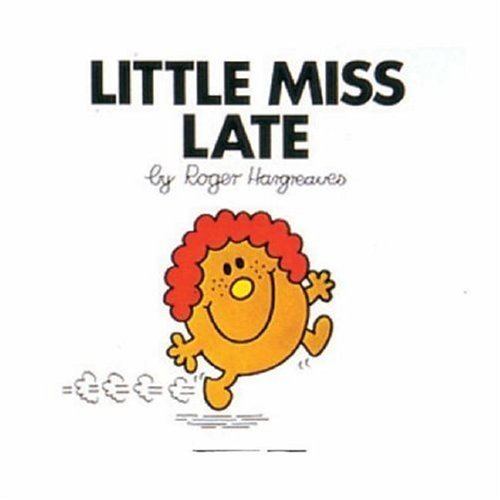 Roger Hargreaves Little Miss Late by Roger Hargreaves