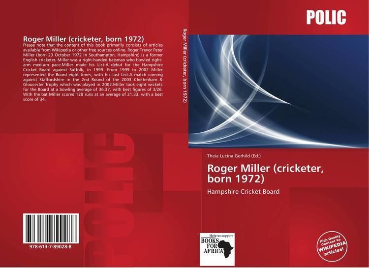 Roger Miller (cricketer, born 1972) Roger Miller cricketer born 1972 9786137890288 6137890287