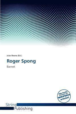 Roger Spong Roger Spong by Jules Reene Reviews Description more ISBN