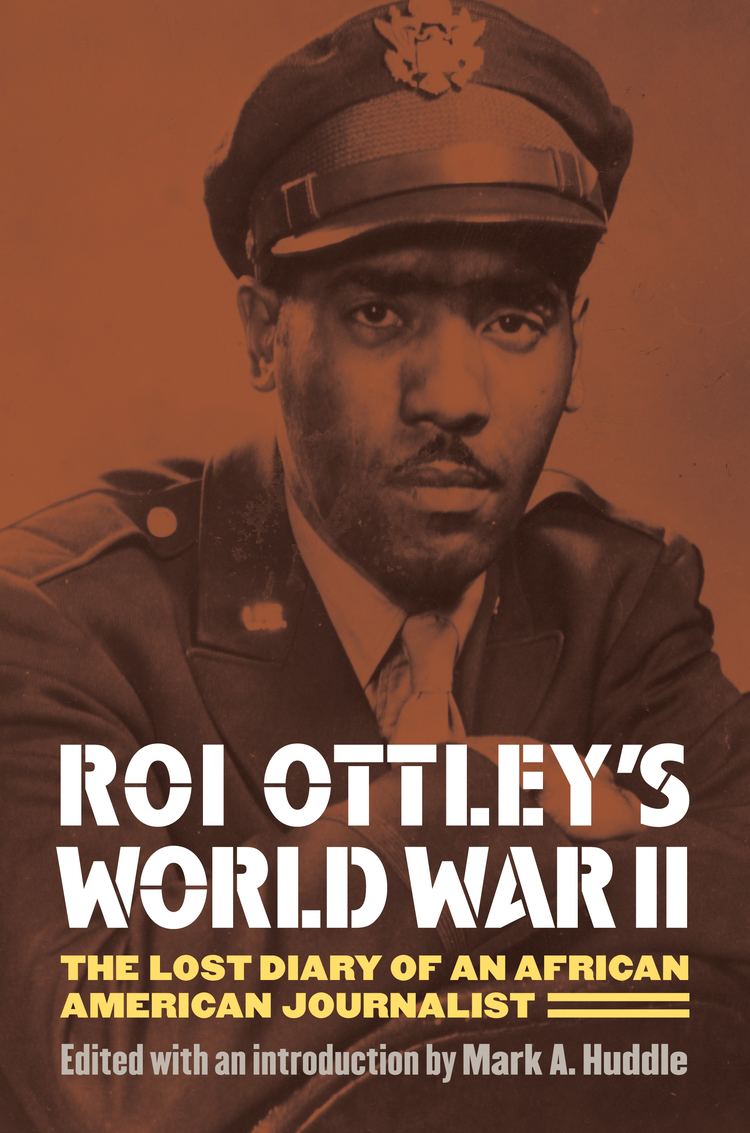 Roi Ottley Roi Ottleys World War II