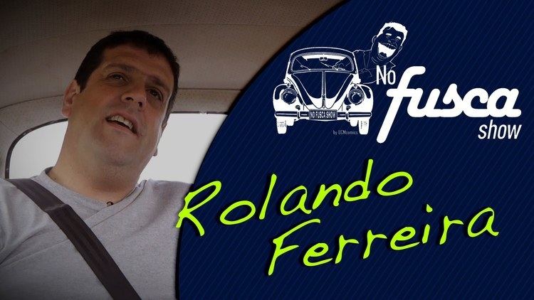 Rolando Ferreira NO FUSCA SHOW ROLANDO FERREIRA YouTube