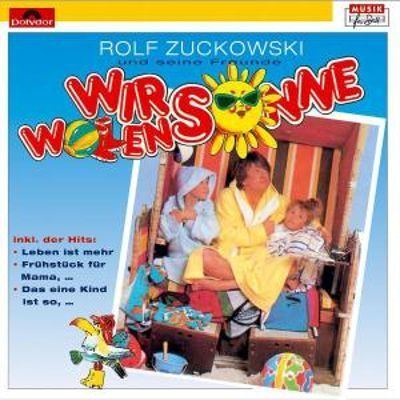 Rolf Zuckowski Wir Wollen Sonne Rolf Zuckowski Songs Reviews Credits AllMusic
