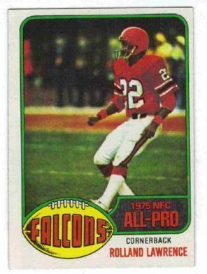 Rolland Lawrence ATLANTA FALCONS Rolland Lawrence 350 Topps 1976 NFL American