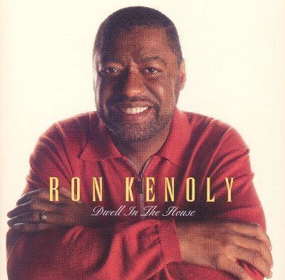 Ron Kenoly Dwell in the House Ron Kenoly Songs Reviews Credits