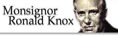 Ronald Knox Monsignor Ronald Knox IgnatiusInsightcom Author Page