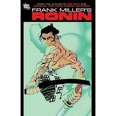 Ronin (DC Comics) Ronin by Frank Miller Reviews Discussion Bookclubs Lists