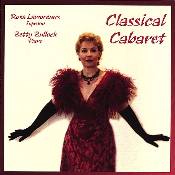Rosa Lamoreaux Rosa Lamoreaux Classical Cabaret CD Baby Music Store