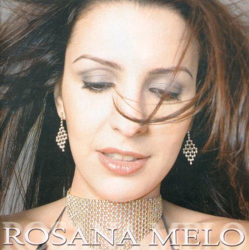 Rosana Melo Rosana Melo Rosana Melo Songs Reviews Credits AllMusic