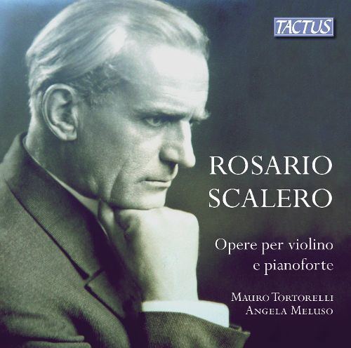 Rosario Scalero Rosario Scalero Works for Violin Piano Mauro TortorelliAngela