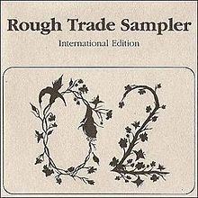 Rough Trade Sampler 02 International Edition httpsuploadwikimediaorgwikipediaenthumb0