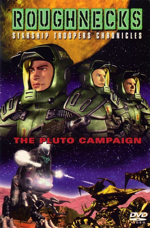Roughnecks: Starship Troopers Chronicles Roughnecks Starship Troopers Chronicles The Pluto Campaign