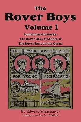 Rover Boys The Rover Boys Volume 1 at School amp on the Ocean by Arthur M
