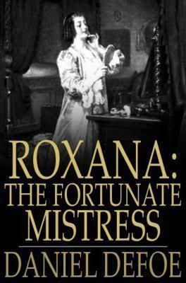 Roxana: The Fortunate Mistress t1gstaticcomimagesqtbnANd9GcSWB1mm6lSci0jRQ